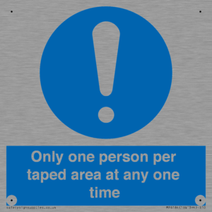 Only one person per taped area at any one time